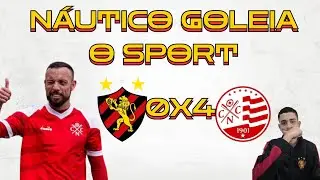 SPORT 0 X 4 N&Aacute;UTICO: O SPORT &Eacute; GOLEADO NOS AFLITOS ⚠️🔥 | JA EM CAMPO