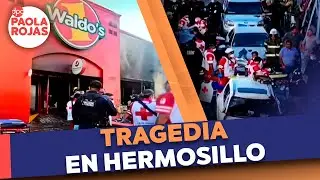Explosi&oacute;n en tienda deja m&aacute;s de 20 muertos en Hermosillo | DPC con Paola Rojas
