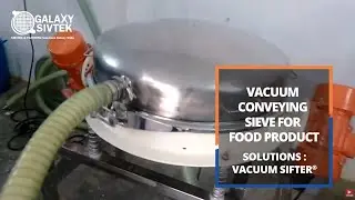 Vacuum Sifter | Vacuum Conveying Sieve for food product