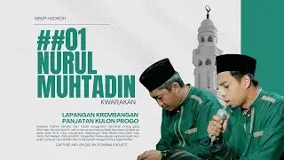 LIVE HADROH NURUL MUHTADIN KWARAKAN ##1