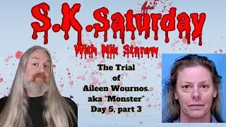 S.K Saturday - The trial of Serial Killer Aileen 
