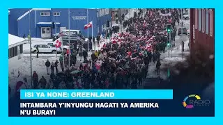 🔴LIVE: #ISIYANONE: Greenland: Intambara y'inyungu hagati ya Amerika n'u Burayi