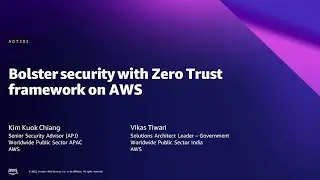 AWS Summit New Delhi 2022 - Bolster security with Zero Trust framework on AWS (ADT203)