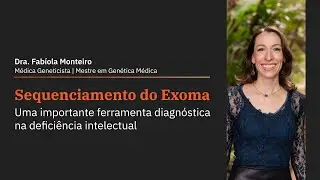 Sequenciamento do Exoma | Importante Ferramenta Diagn&oacute;stica de Defici&ecirc;ncia Intelectual (DI)