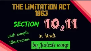 section 10 and 11 of the limitation Act 1963 with simple illustration  @Judexlewings