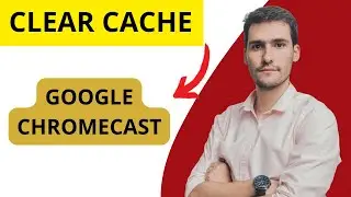 How To Clear Cache On Google Chromecast