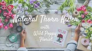 Natural Thorn Killer Book Talk & Interview