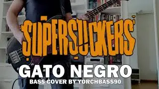 Supersuckers - Gato Negro (Bass Cover) 4K