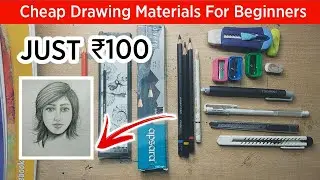 Drawing Tools for beginners | Just ₹100 RS | REALISTIC DRAWING WITH CHEAP MATERIAL Art By Kamal kant