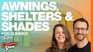 Ep 38 - Awnings, Shelters & Shades for Summer