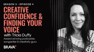 Creative Confidence: Finding Your Voice with Tricia Duffy