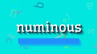HOW TO SAY NUMINOUS? #numinous