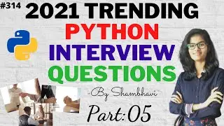 2021 Trending Python Interview questions Part 05 | python interview question with answers