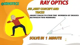 RAY OPTICS TRICKS AND CONCEPT PART 1 #rayopticsclass12 #physics #physicstrick