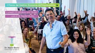 Il Prezzo del Destino: Economia dell&rsquo;Imprevedibile WEBINAR con il Dr. Nader Butto