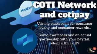 COTI Network and cotipay - incentivizing and empowering merchants and consumers