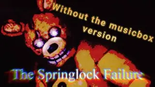 FNAF Springlock failure Audio (Without Music Box)