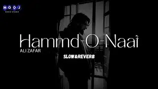 Ali Zafar I Hamd-o-Naat | Slow & Reverb I New Hamd & Naat Of Ramzan 2019/1440 | Mooj Music Studio