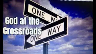 God At The Crossroads &ndash; Our Daily Bread Devotion with Commentary by Rionda