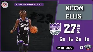 KEON ELLIS 27 PTS vs NOP 12 Feb 2025 SAC Highlights