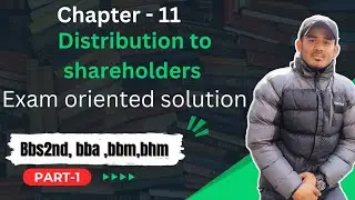 Distribution to shareholders || Chapter 11|| 10 marks || Financial management  || TU board || BBS ||