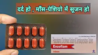 paracetamol diclofenac sodium & serratiopeptidase tablets uses in hindi | enzoflam tablet