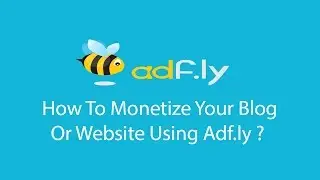 How To Monetize Your Blog Or Website Using Adf.ly And Earn Money ? [In Hindi/Urdu]