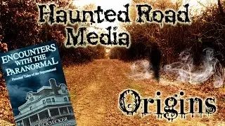 Haunted Road Media Origins