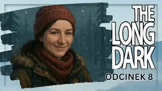 8. Różne zajęcia w oczekiwaniu na śnieżycę. ❄️The Long Dark po polsku.