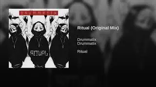 DRUMMATIX - Ritual (Original Mix)