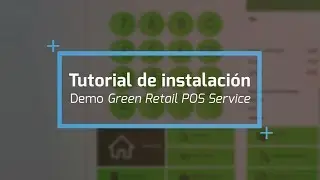 Green Retail POS Service - Tutorial de instalaci&oacute;n (Free trial)