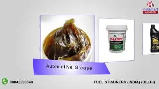 Automotive Grease and Lubricants by Fuel Strainers (india), Delhi