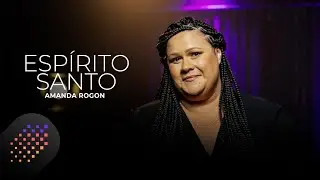 Amanda Rogon | Esp&iacute;rito Santo [Cover Valesca Mayssa]