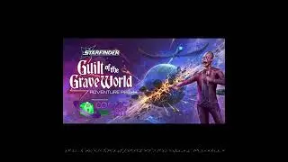Guilt of the Grave World | X004: Gibert’s Ruff Stuff