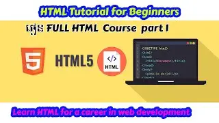 Web Designed in HTML AND SCRIPT Full Lesson HTMLCourse Today By Teacher Hong Dara [2021] (Part 1)