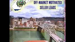 WV West Virginia Real Estate: Off-Market Vacant Property Motivated Seller Leads