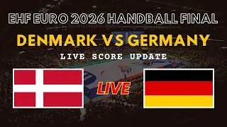 Denmark vs Germany Live Scores | EHF Euro 2026 Handball Final