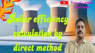 Boiler efficiency calculation by direct method 