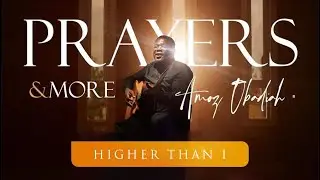 Higher than I - Amoz Obadiah Ft Esther Olusola, First Love and HOJ