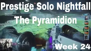 Destiny 2 - Prestige Solo Nightfall - The Pyramidion - Week 24