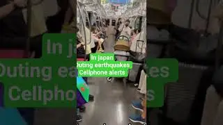 in japan during earthquake cellphone  alerts just listen the sounds for visitors to learn