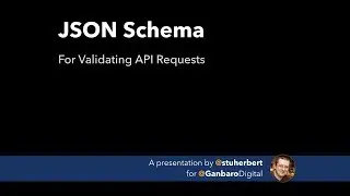 Part 2 - JSON Schema For API Validation