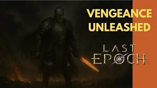 Vengeance Paladin | Last Epoch | Season 3