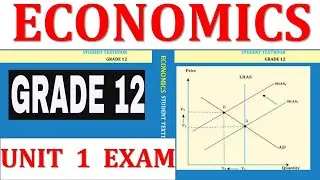 Grade 12 Economics Unit 1 Exam