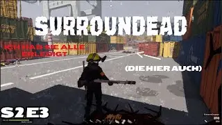 Zombie haufen &uuml;ber kugel haufen | SurrounDead - Permadeath S2E3