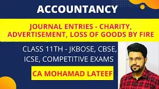 Journal Entries for Goods given on charity & Advertisement | Accountancy | Class 11 |  Lecture 24