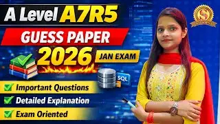 A Level Database Technology Guess Paper Jan 2026 | A7R5 | Important Questions