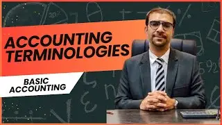 Accounting Terminologies | Basic Accounting | Ahmed Saya