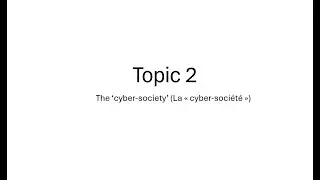 A-Level French:The &lsquo;cyber-society&rsquo; (Topic 2)
