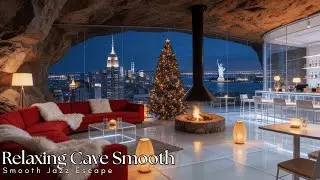 Relaxing Cave Smooth Jazz | Cozy Christmas & Winter Nights by the Statue of Liberty 🎷